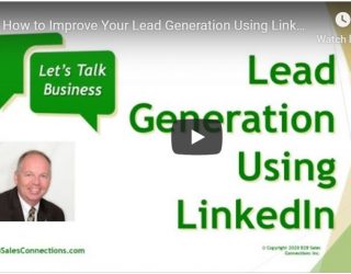 How to Improve Lead Generation Using LinkedIn - Lead Generation Tips from B2B Sales Connections